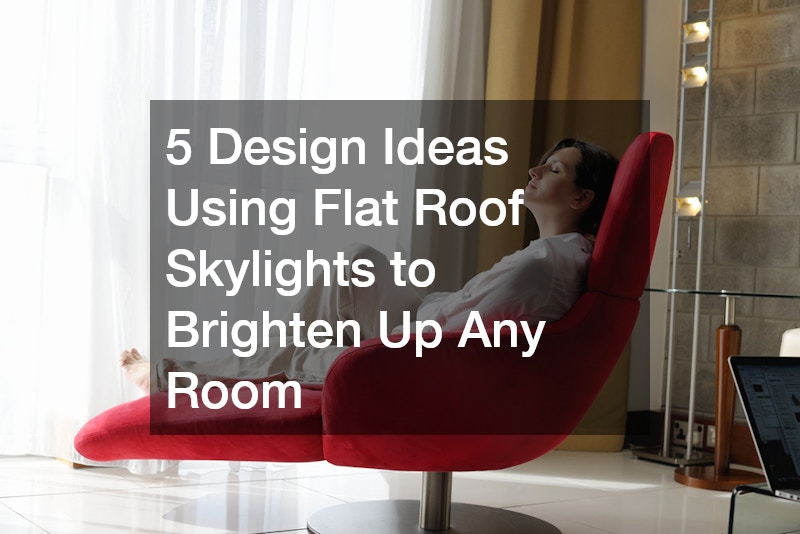 5 Design Ideas Using Flat Roof Skylights to Brighten Up Any Room